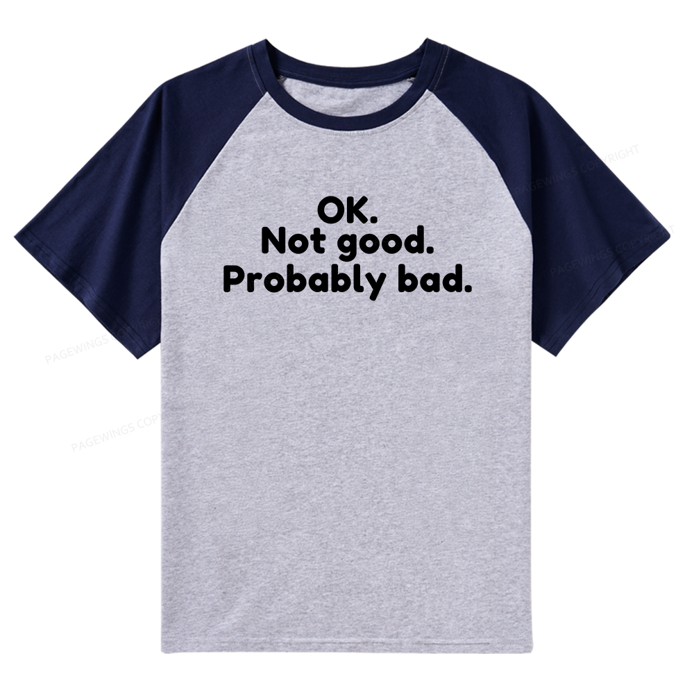 Pagewings Ok Not Good Probably Bad Raglan T-shirt