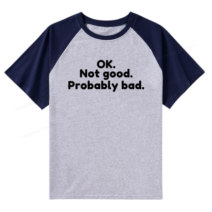 Pagewings Ok Not Good Probably Bad Raglan T-shirt