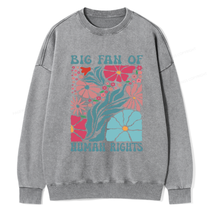 Pagewings Big Fan Of Human Rights Unisex Washed Sweatshirt