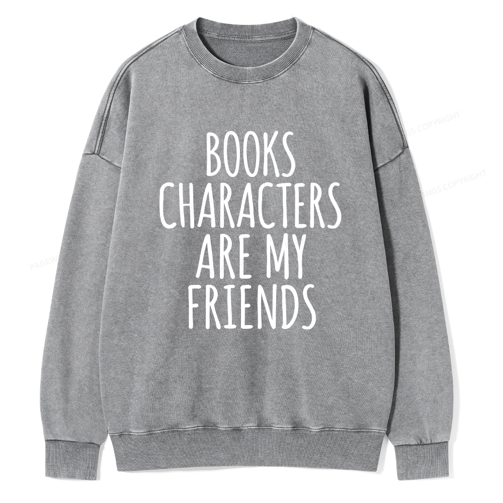 Pagewings Books Characters Are My Friends Unisex Washed Sweatshirt