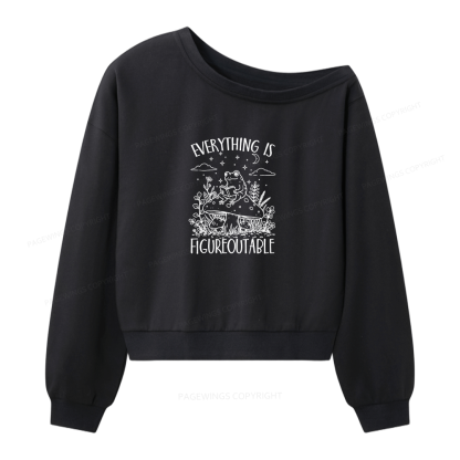 Pagewings Everything Is Figureoutable Bookish Women Off Shoulder Sweatshirt
