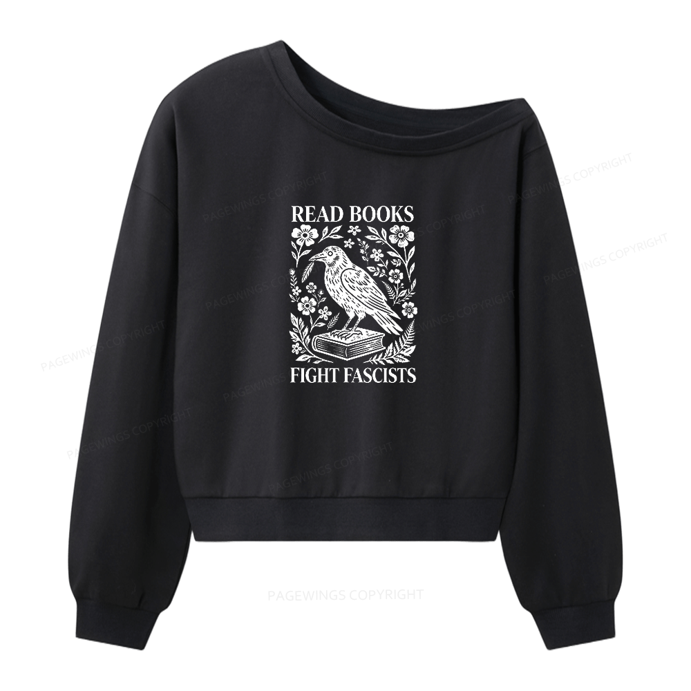 Pagewings Read Books Fight Fascists Bookish Women Off Shoulder Sweatshirt