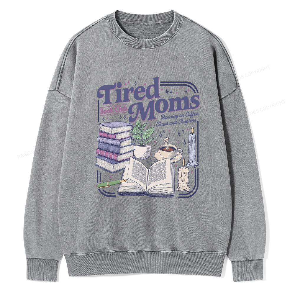 Pagewings Tired Moms Book Club Unisex Washed Sweatshirt