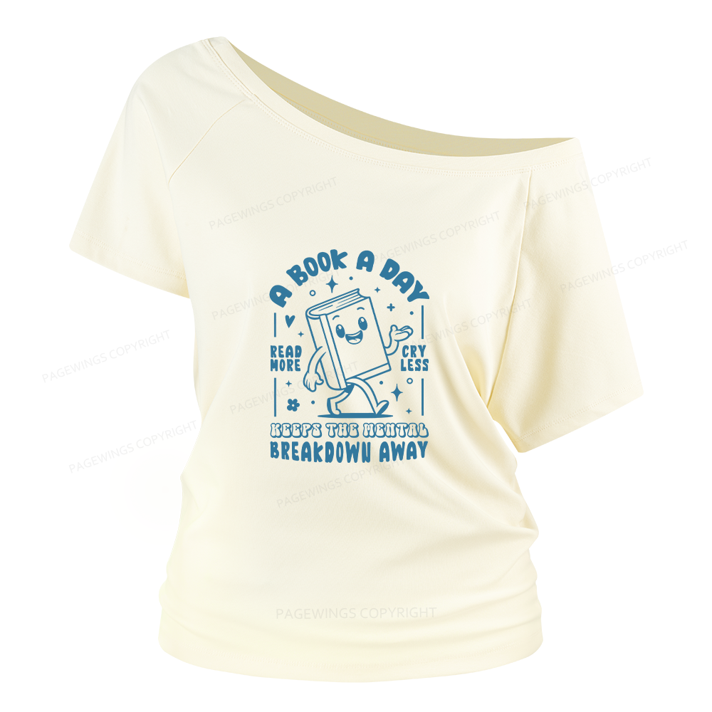 Pagewings A Book A Day Keeps The Mental Breakdown Away Women Off Shoulder T-shirts