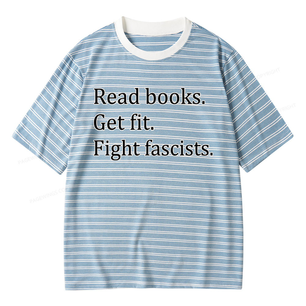 Pagewings Read Books Get Fit Fight Fascists Unisex Striped T-Shirt