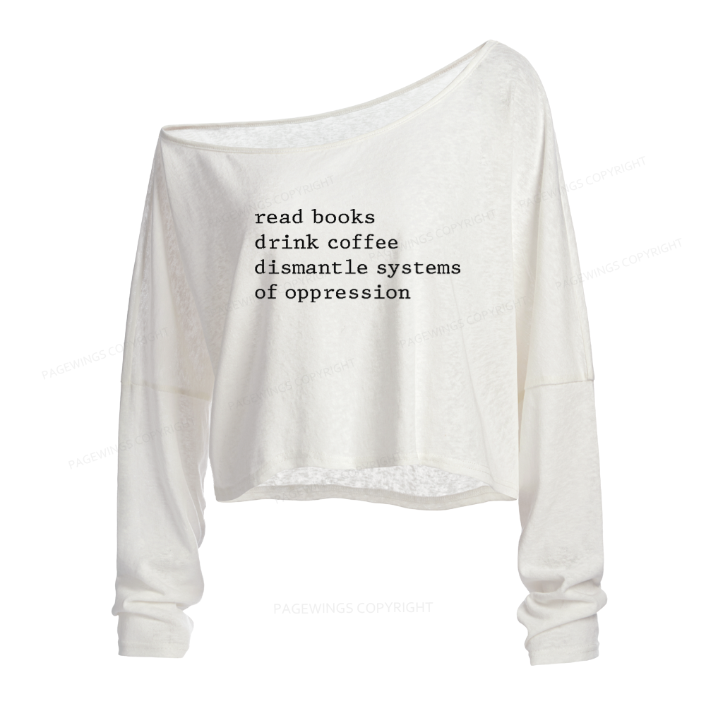 Pagewings Read Books Drink Coffee Slouchy Long Sleeve Off Shoulder T-shirts