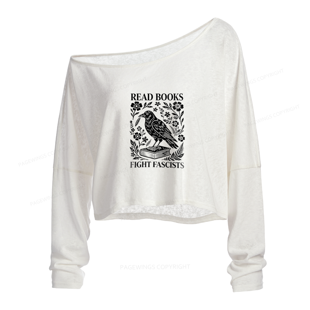 Pagewings Pagewings Read Books Fight Fascists Slouchy Long Sleeve Off Shoulder T-shirt