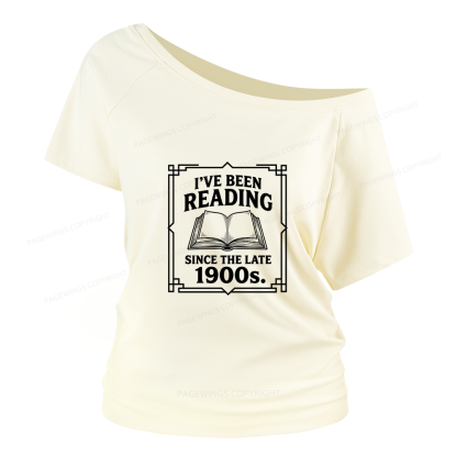 Pagewings I’ve Been Reading Since The Late 1900s Women Off Shoulder T-shirts