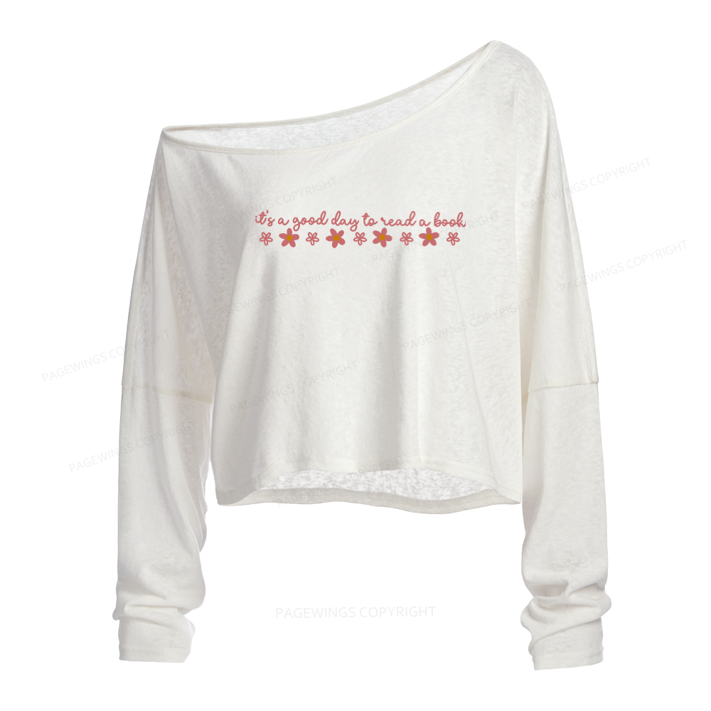 Pagewings Its A Good Day To Read A Book Slouchy Long Sleeve Off Shoulder T-shirt