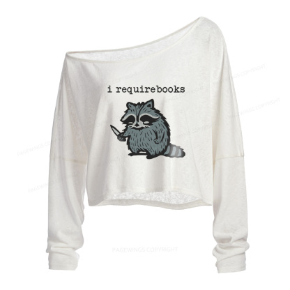 Pagewings I Require Books Slouchy Long Sleeve Off Shoulder T-shirt