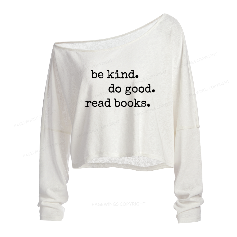 Pagewings Be Kind Do Good Read Books Slouchy Long Sleeve Off Shoulder T-shirt
