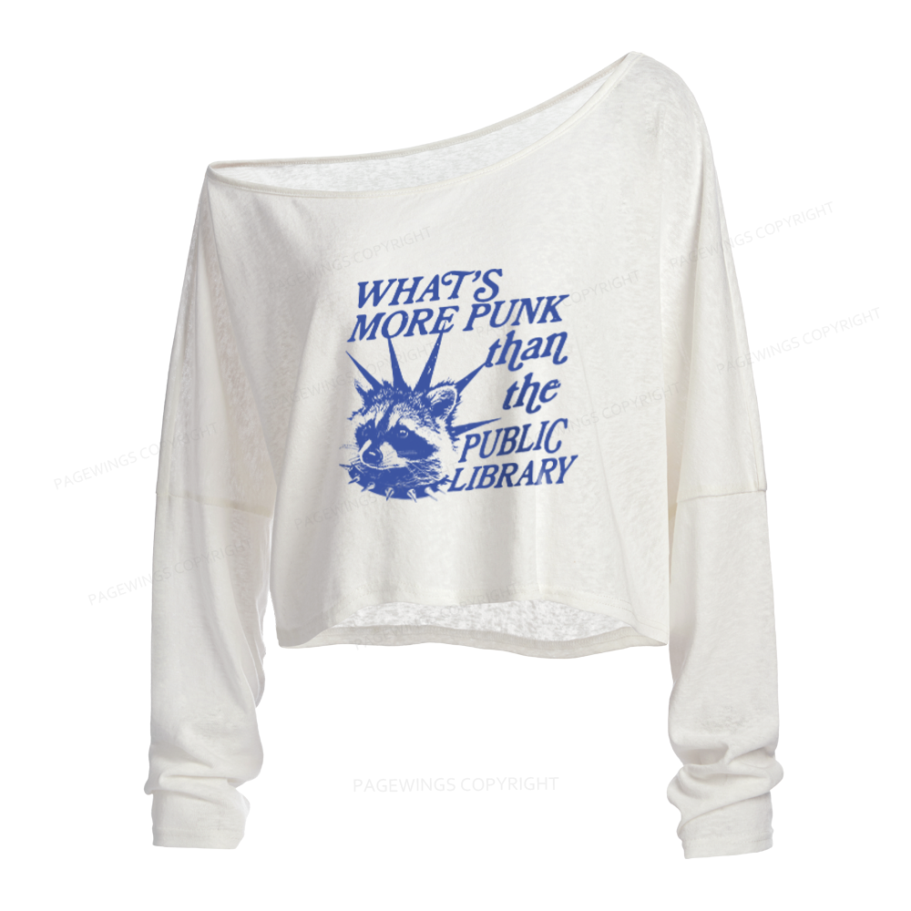 Pagewings What's More Punk Than The Public Library Slouchy Long Sleeve Off Shoulder T-shirt