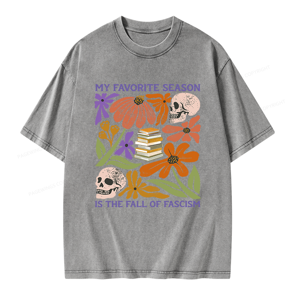 Pagewings My Favorite Season is the Fall of Fascism Unisex Washed T-shirt