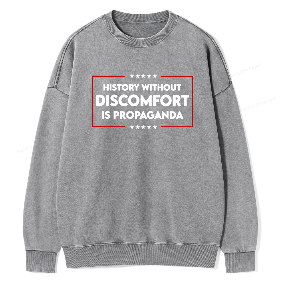 Pagewings History Without Discomfort Is Propaganda Unisex Washed Sweatshirt