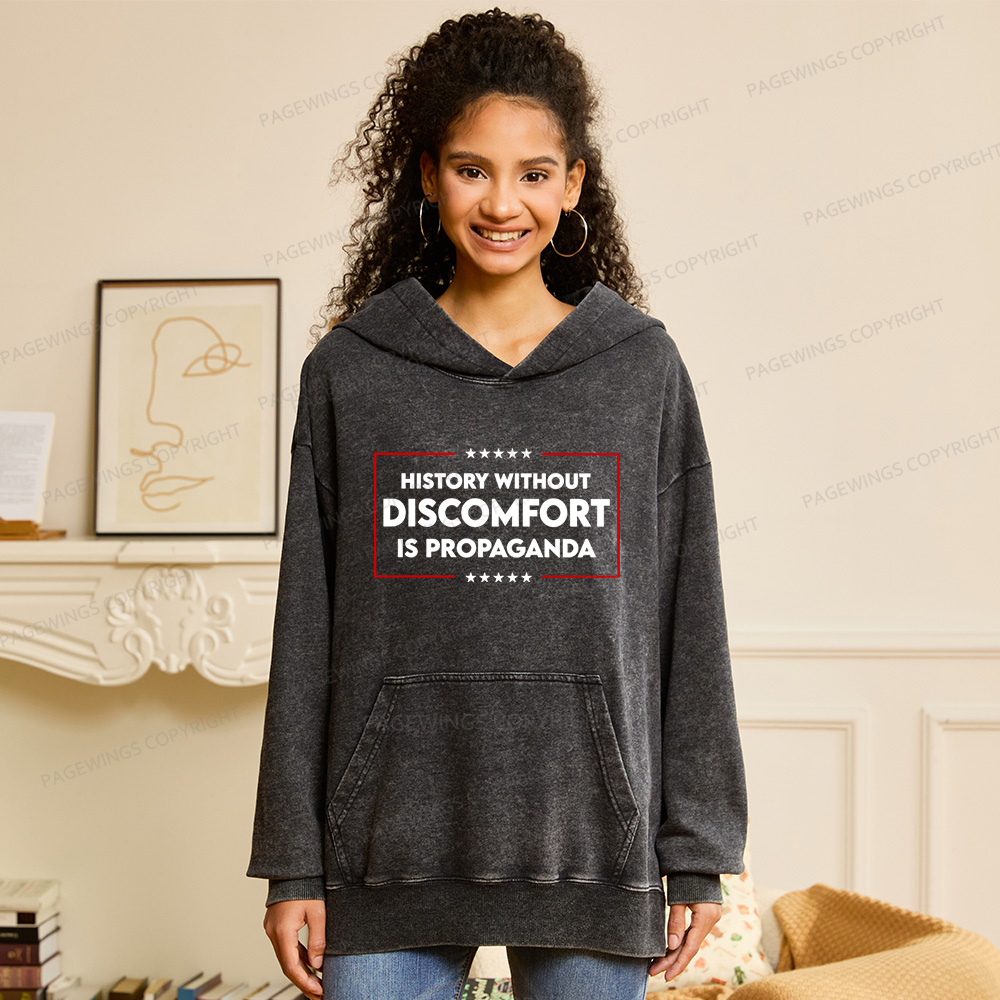 Pagewings History Without Discomfort Is Propaganda Unisex Washed Hoodie