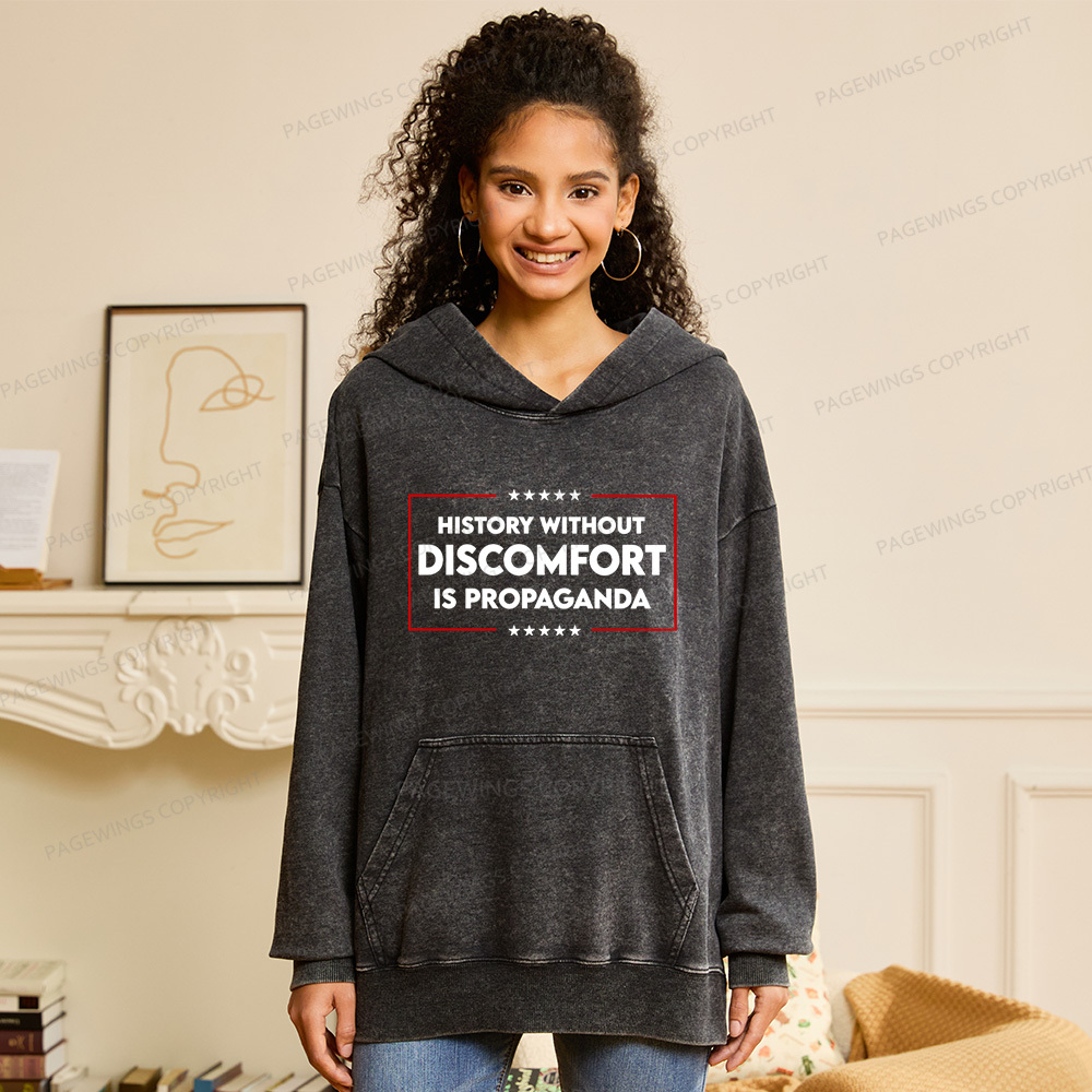Pagewings History Without Discomfort Is Propaganda Unisex Washed Hoodie