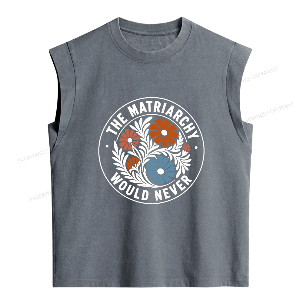 Pagewings The Matriarchy Would Never Women's Washed Tank Top