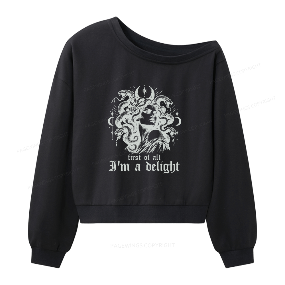Pagewings First of All I'm a Delight Women Off Shoulder Sweatshirt