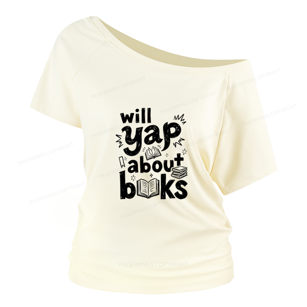 Pagewings Will Yap About Books Women Off Shoulder T-shirts