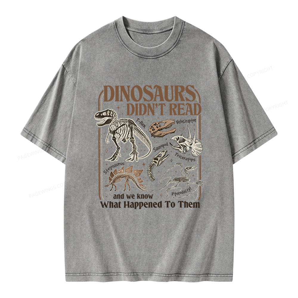 Pagewings Dinosaurs Didn’t Read Unisex Washed T-shirt