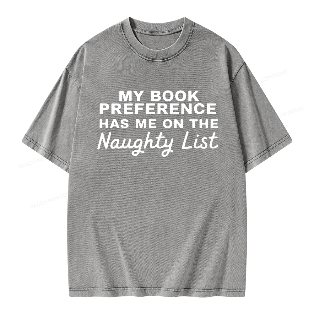 Pagewings My Book Preference Has Me On The Naughty List Unisex Washed T-shirt