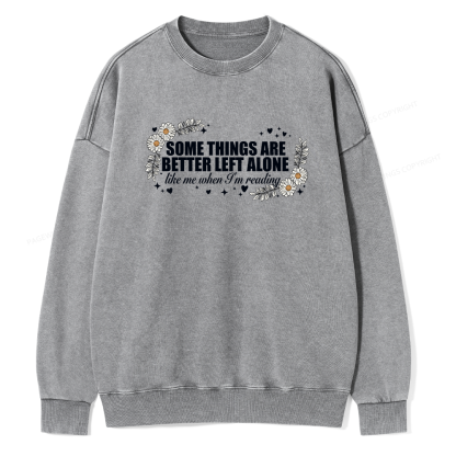 Pagewings Some Things Are Better Left Alone Unisex Washed Sweatshirt
