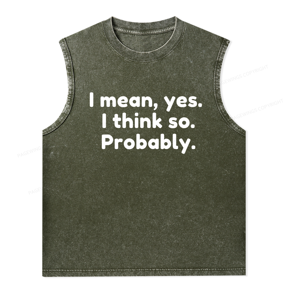 Pagewings Mean Yes I Think So Probably Unisex Washed Tank Top