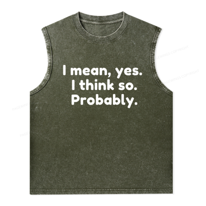 Pagewings Mean Yes I Think So Probably Unisex Washed Tank Top