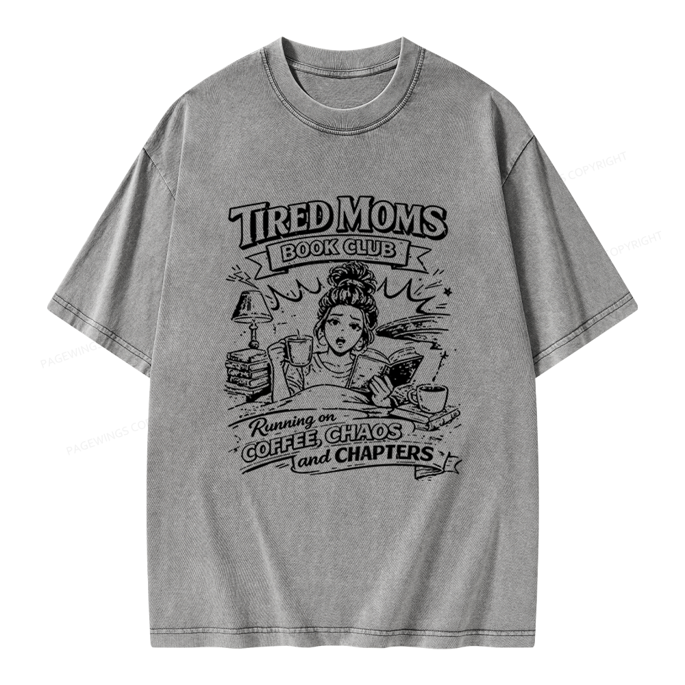 Pagewings Tired Moms Book Club Unisex Washed T-shirt
