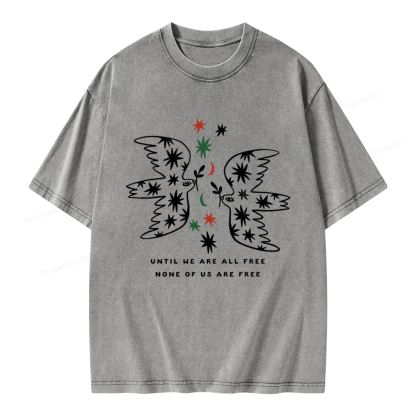 Pagewings Until We Are All Free None Of Us Are Free Unisex Washed T-shirt