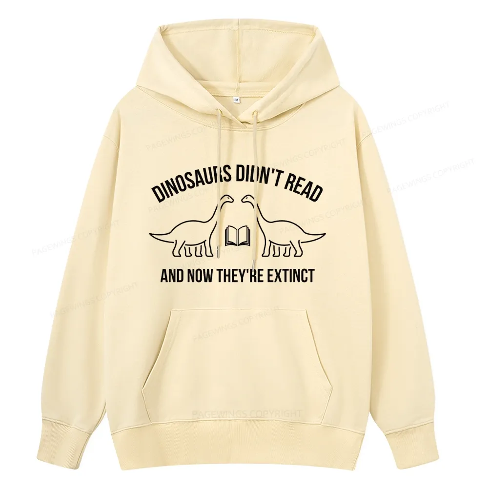 Pagewings Dinosaurs Didn't Read Unisex Classic Hoodie
