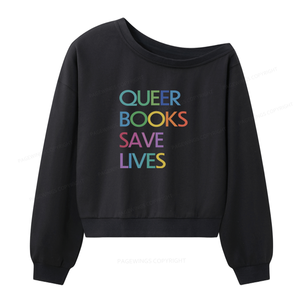 Pagewings Queer Books Save Lives Women Off Shoulder Sweatshirt