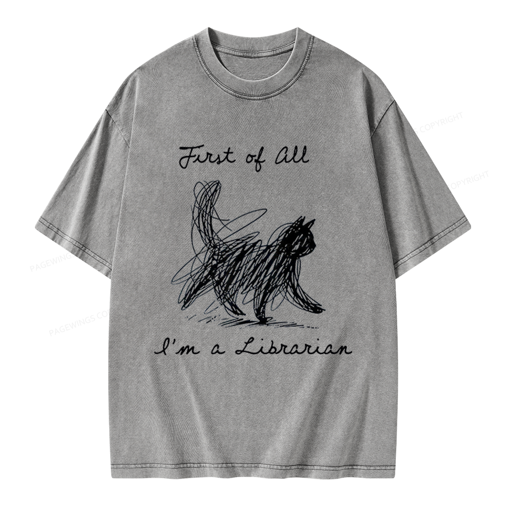 Pagewings First Of All I'm A Librarian Unisex Washed T-shirt