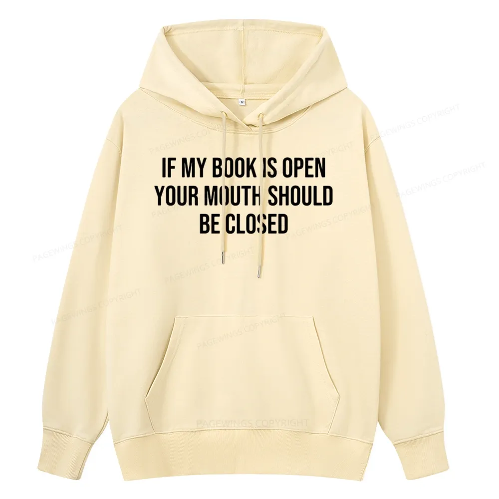 Pagewings Your Mouth Should Be Closed Unisex Classic Hoodie