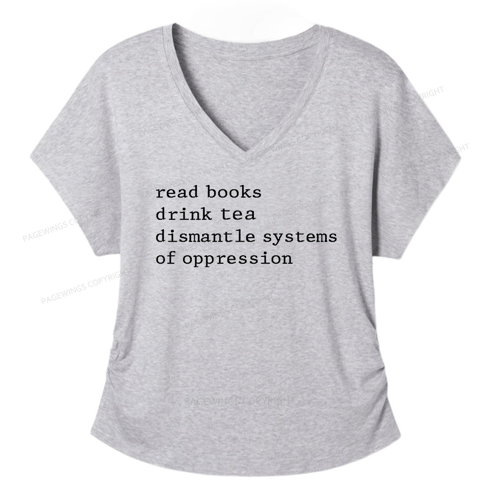 Pagewings Read Books Drink Coffee Dismantle Systems of Oppression Soft Women's Modal V-neck T-shirt