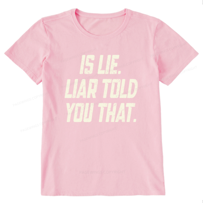 Pagewings Is Lie Liar Told You That Unisex Classic T-shirt