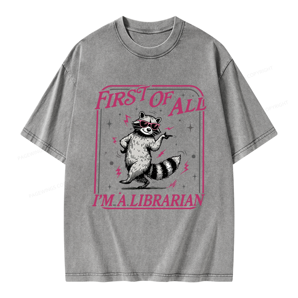 Pagewings First of All I'm a Librarian Unisex Washed T-shirt