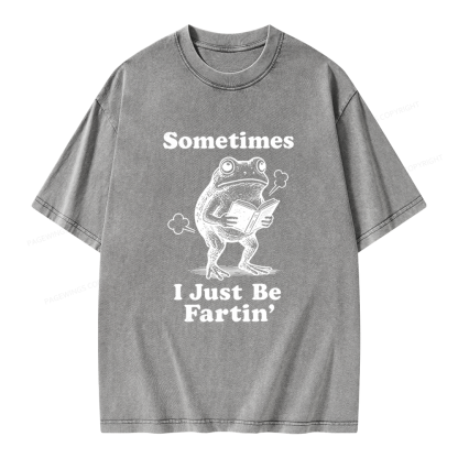 Pagewings Sometimes I Just Be Fartin Unisex Washed T-shirt