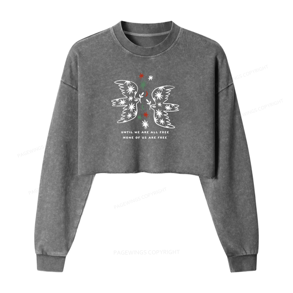 Pagewings Until We Are All Free None Of Us Are Free Washed Crop Sweatshirt