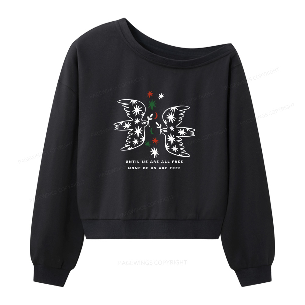 Pagewings Until We Are All Free None Of Us Are Free Women Off Shoulder Sweatshirt
