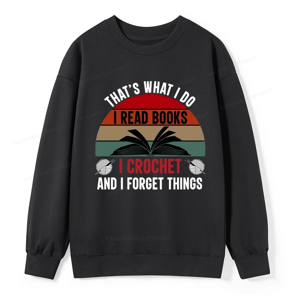 Pagewings Crochet And I Forget Things Unisex Classic Sweatshirt