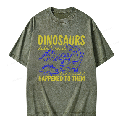 Pagewings Dinosaurs Didn't Read Unisex Washed T-shirt