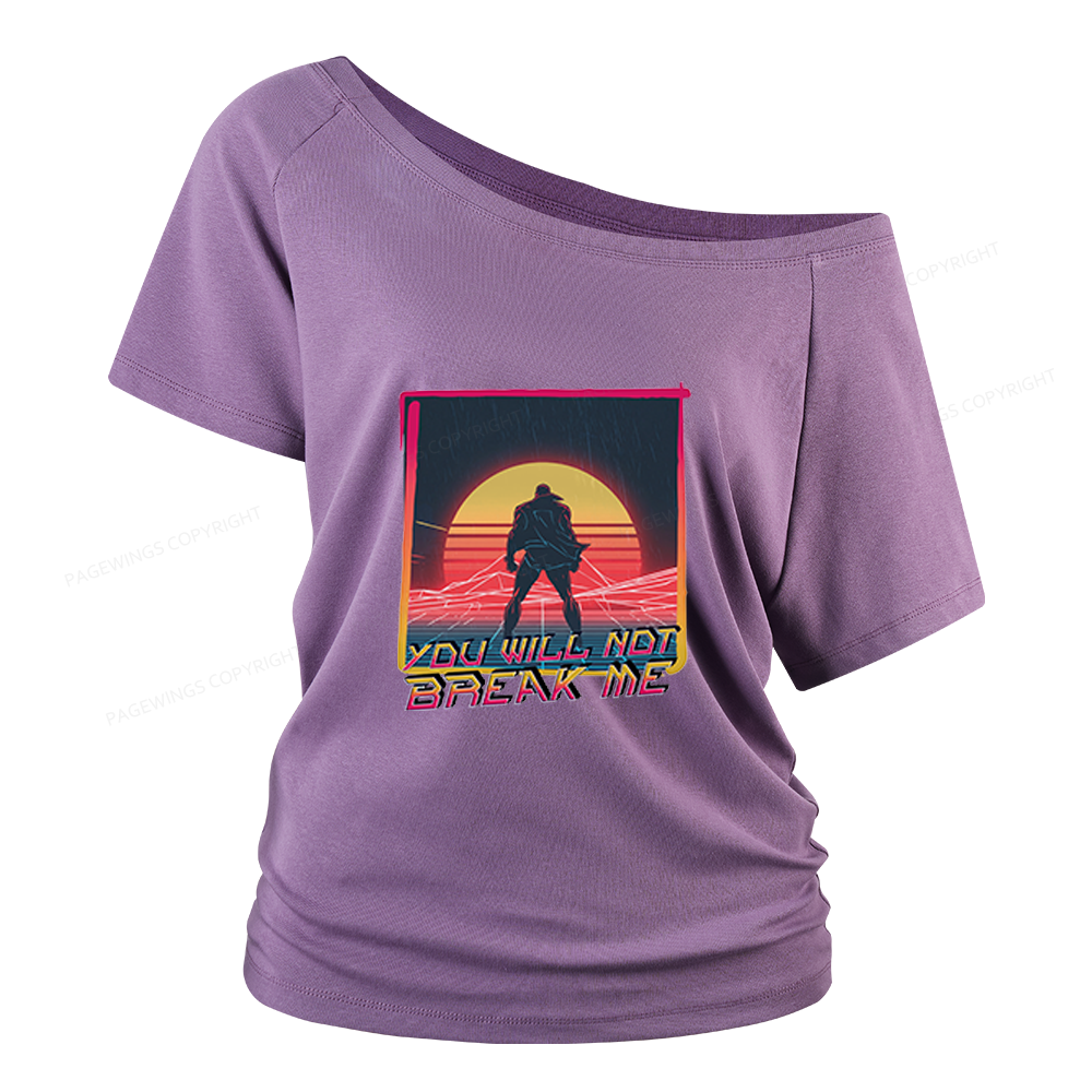 Pagewings You Will Not Break Me Women Off Shoulder T-shirts