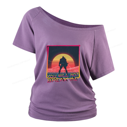 Pagewings You Will Not Break Me Women Off Shoulder T-shirts