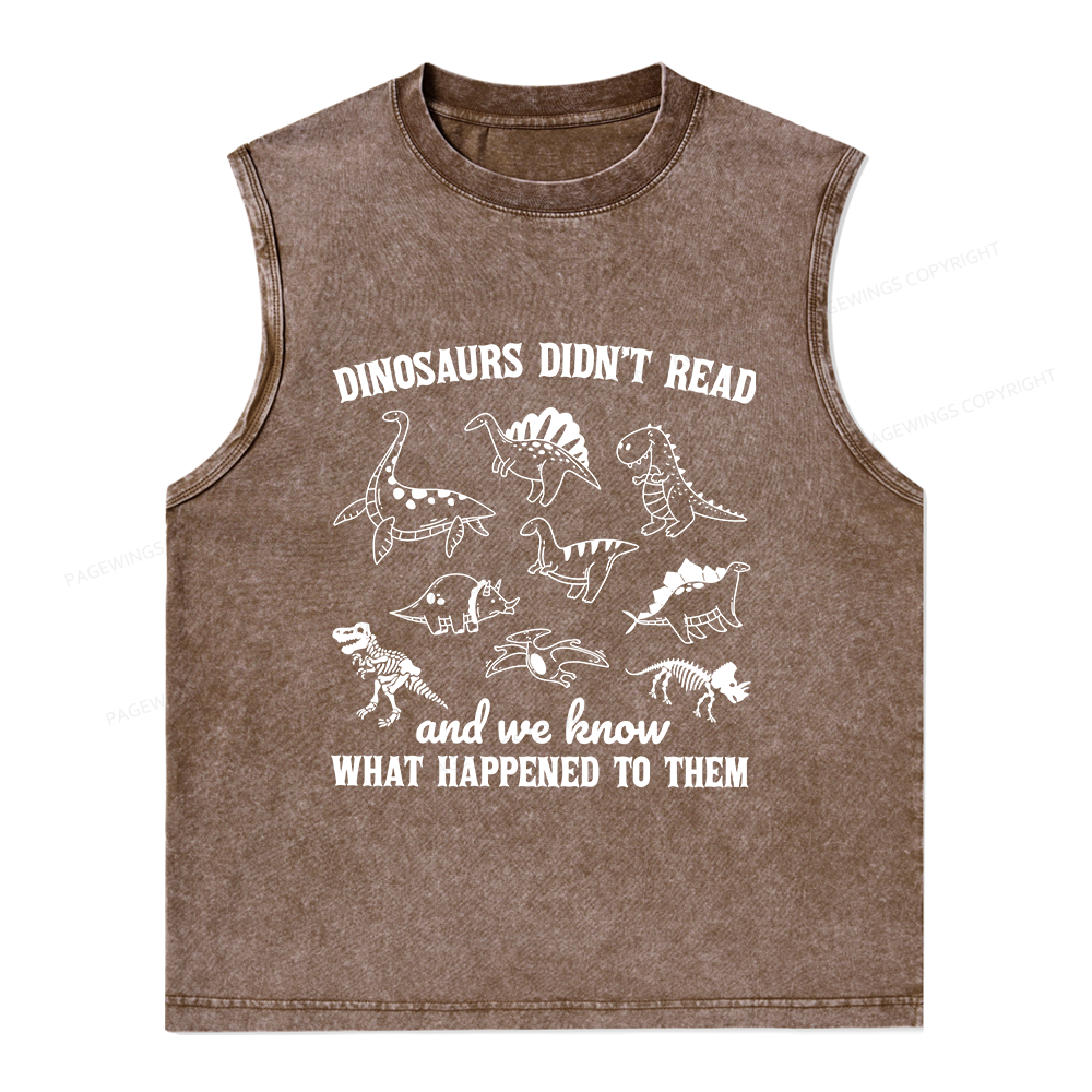 Pagewings We Know What Happened To Dinosaurs Unisex Washed Tank Top