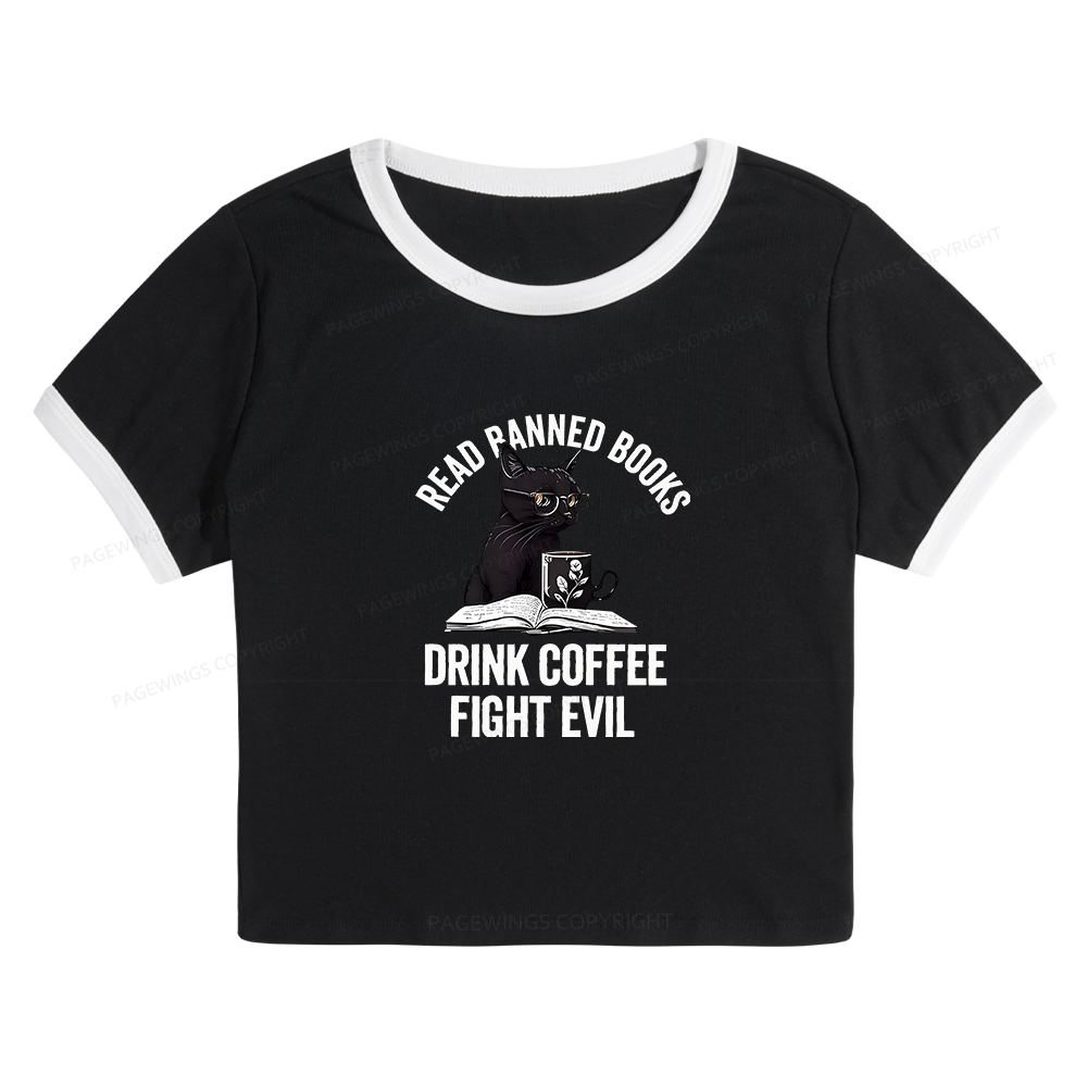 Pagewings Read Books Drink Coffee Fight Evil Baby Tee Crop Ringer T-Shirt