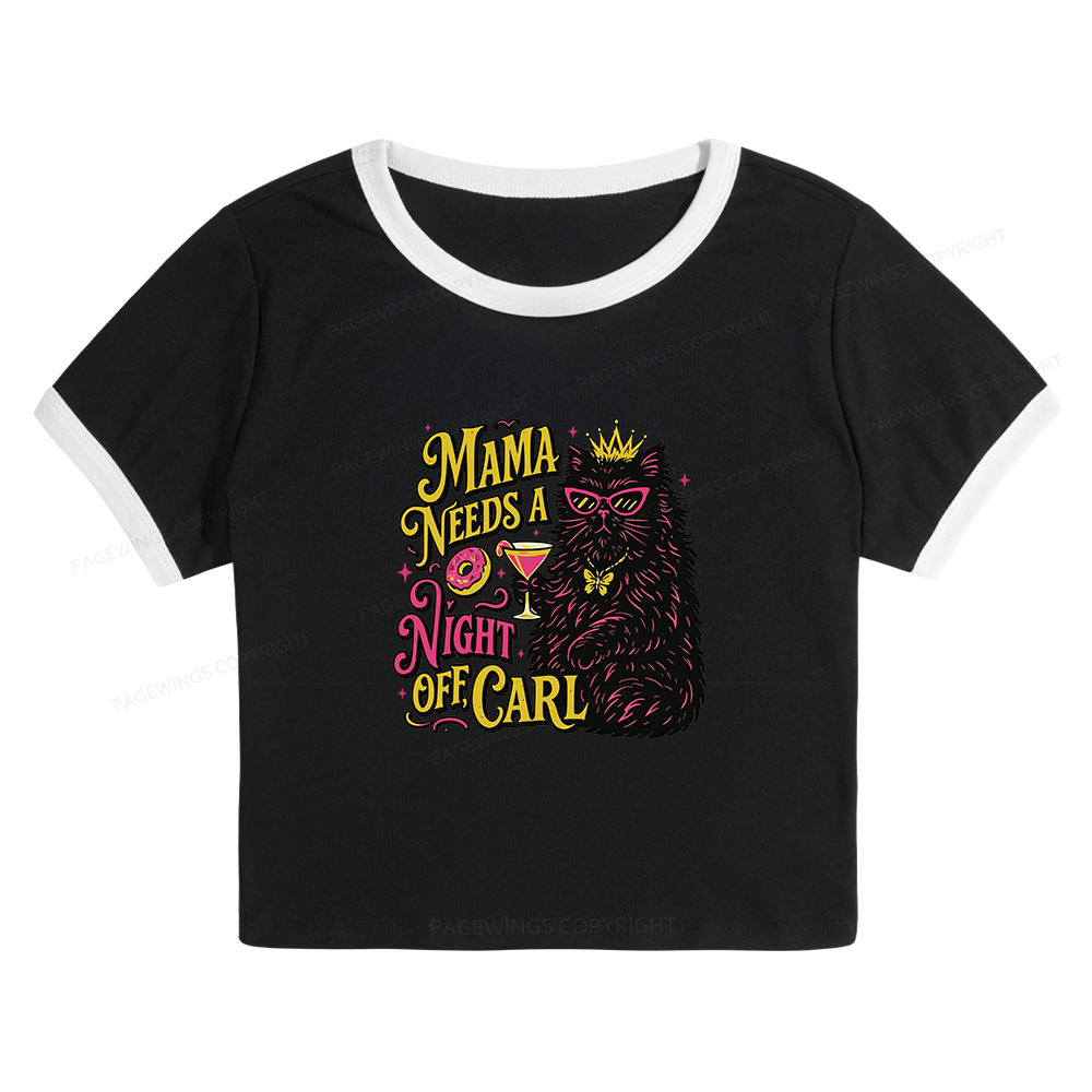 Pagewings Mama Needs A Night Off Baby Tee Crop Ringer T-Shirt