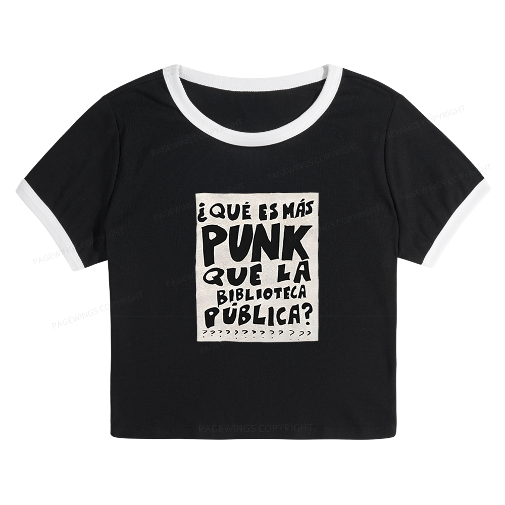Pagewings What's More Punk Than The Public Library Baby Tee Cropped Ringer T-Shirt 