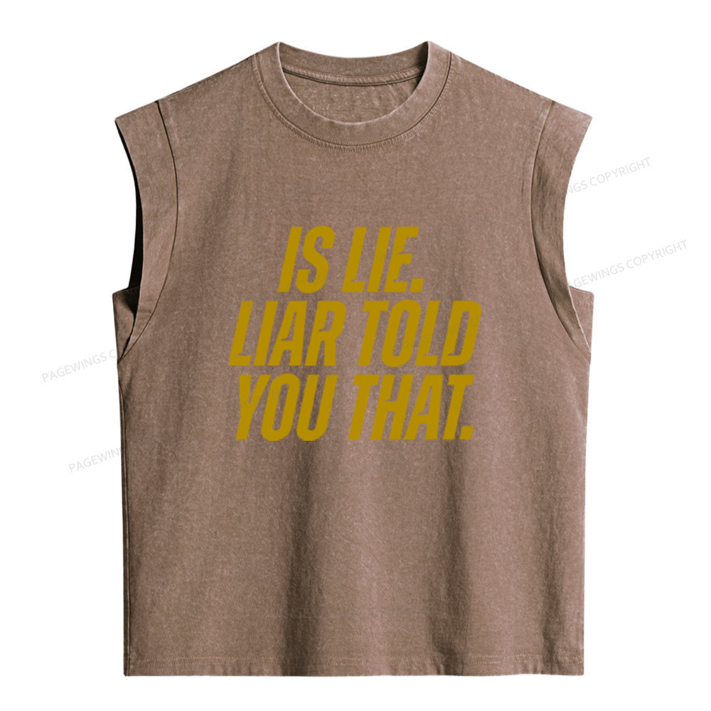 Pagewings Is Lie Liar Told You That Women's Washed Tank Top