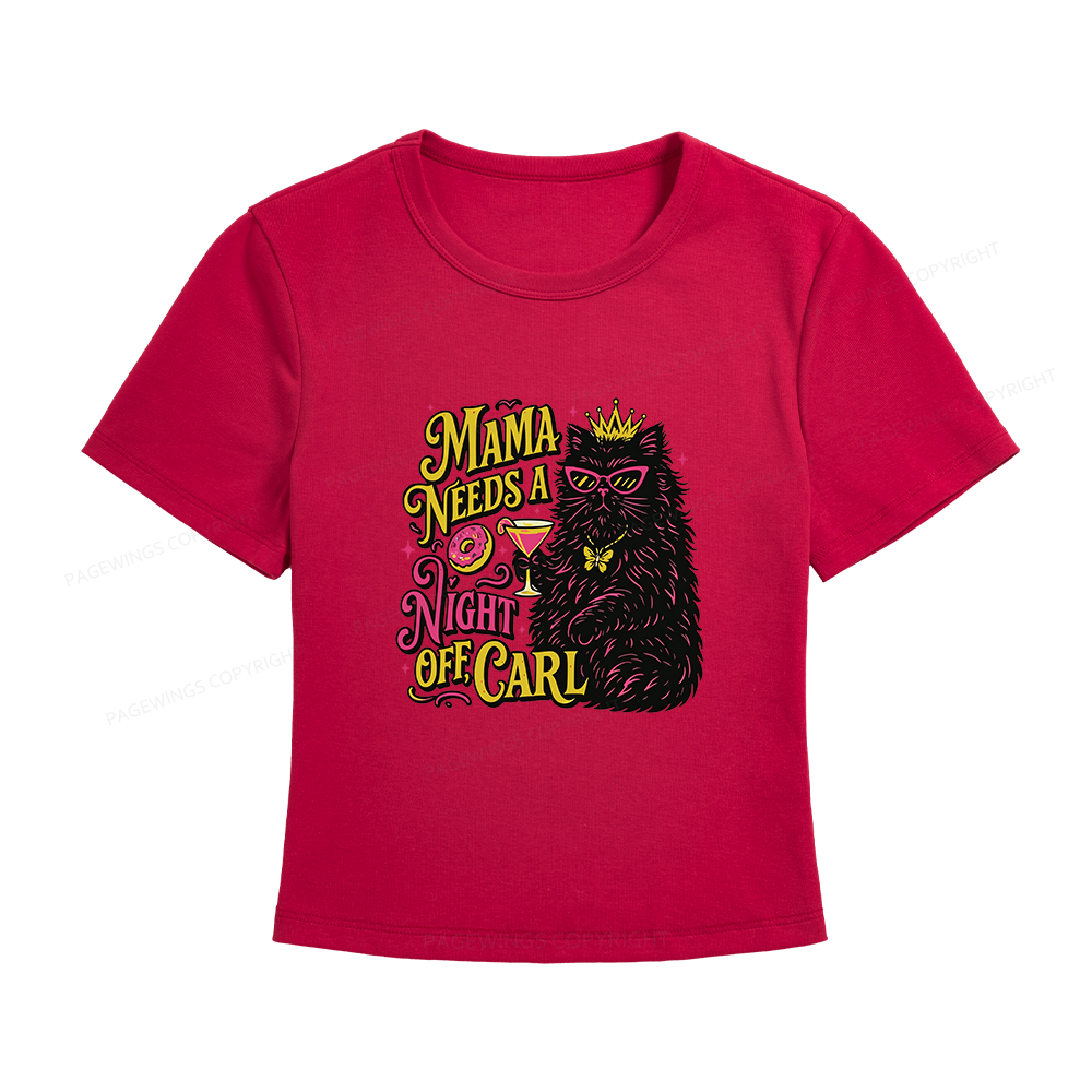 Pagewings Mama Needs A Night Off Women's Baby Tee